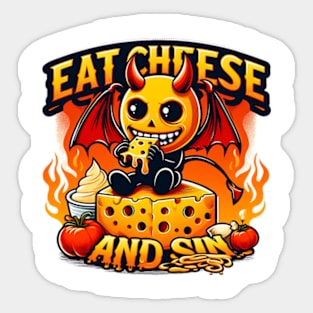 Cheese Demon - Let your cravings guide you to Eat Cheese and Sin Where pleasure reigns supreme Sticker